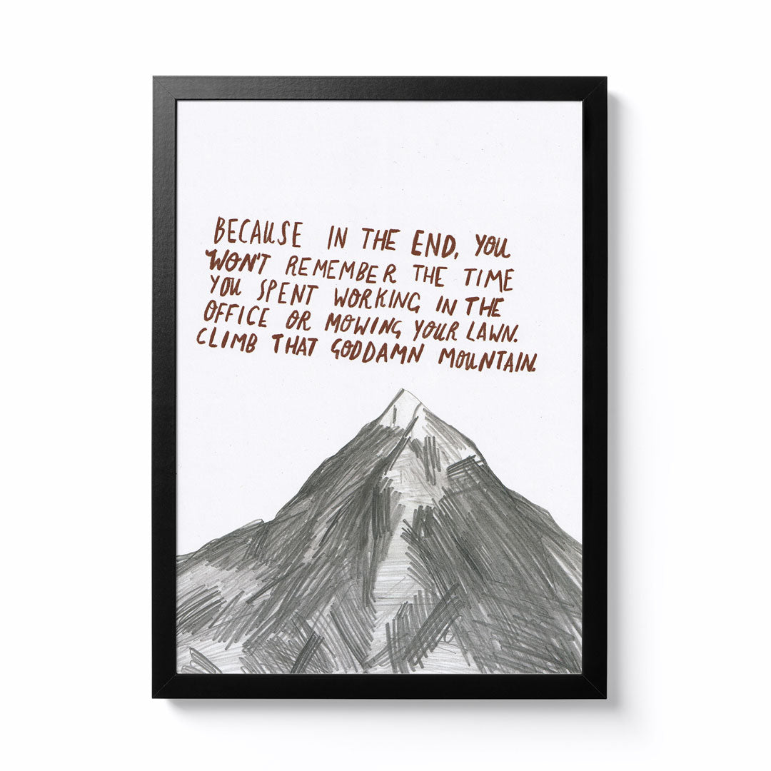 Climb that Goddamn Mountain